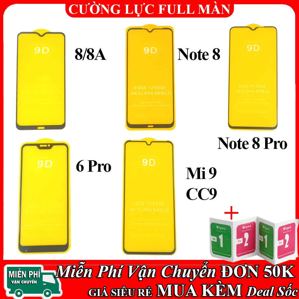 Cường lực redmi Note 8 Pro Note 7 Pro Note 6 Pro Note 9 Pro Note 10 Pro Mi 10T Pro 10i Mi 9 Lite CC9 Mi 8 Lite Full Màn