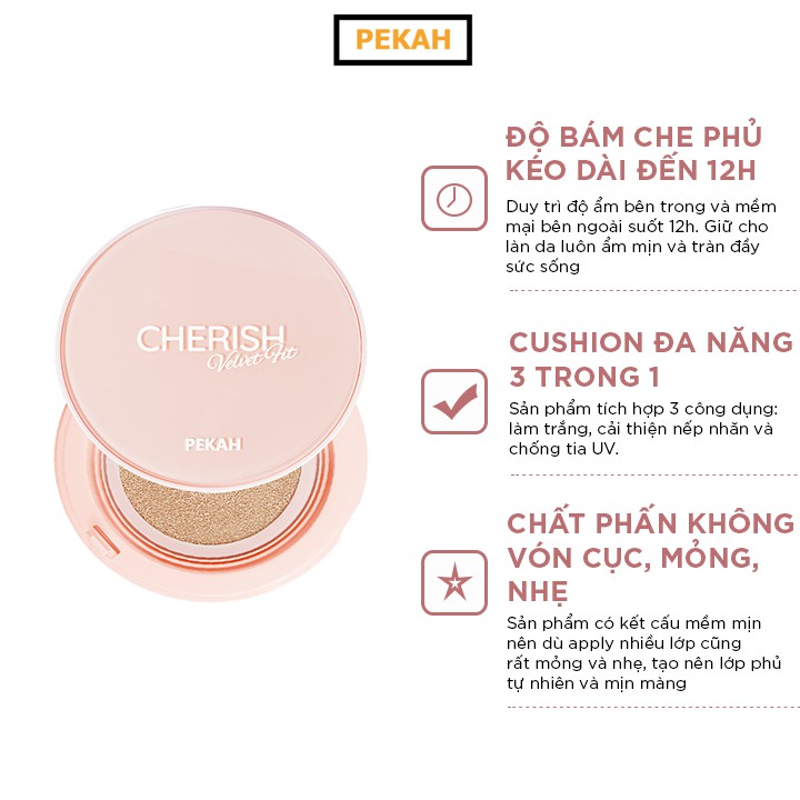 Phấn Nước Che Khuyết Điểm Và Làm Mịn Da PEKAH Cherish Velvet Fit Cushion 14g