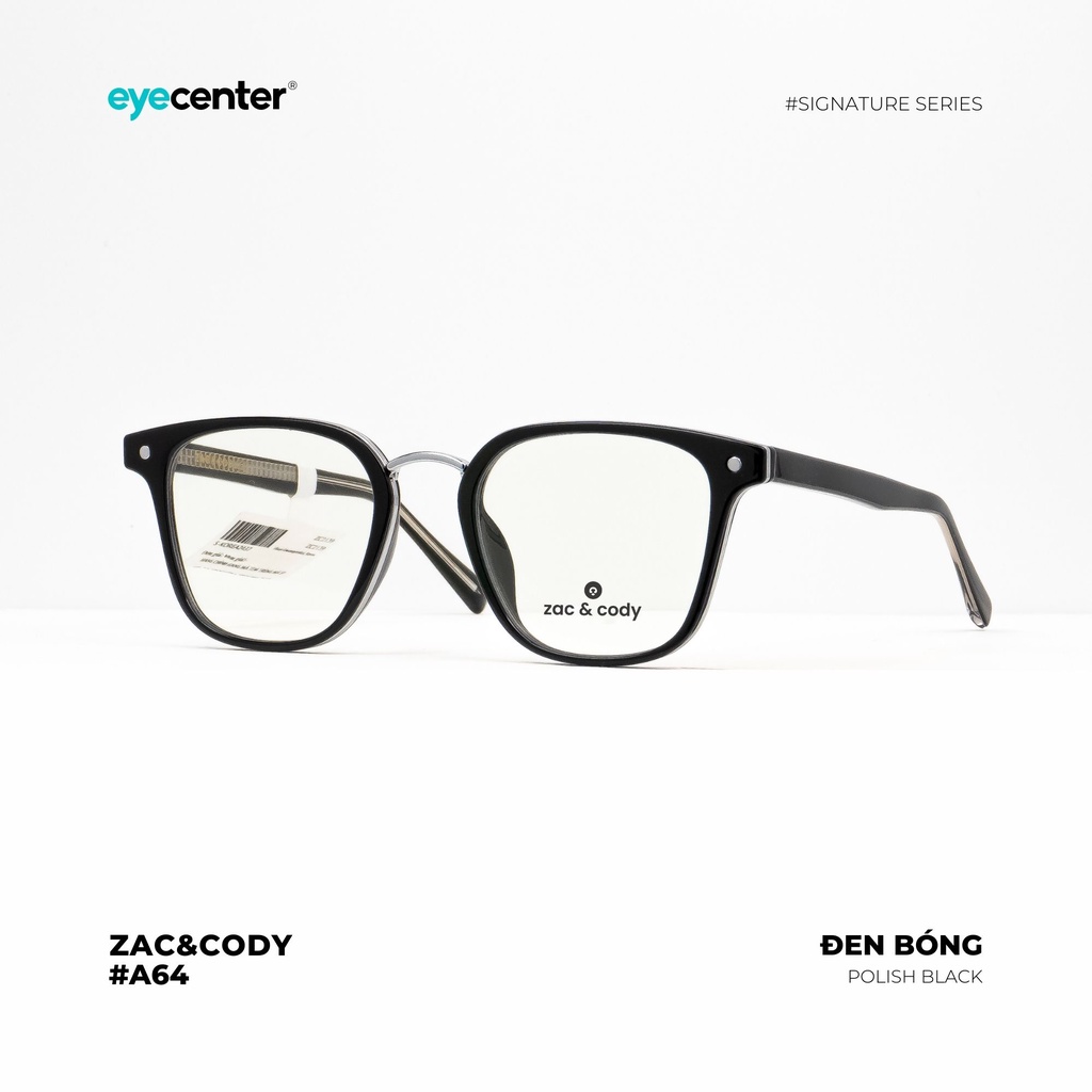 Gọng kính cận nam nữ chính hãng ZAC &amp; CODY A64-S lõi thép chống gãy nhập khẩu by Eye Center Vietnam