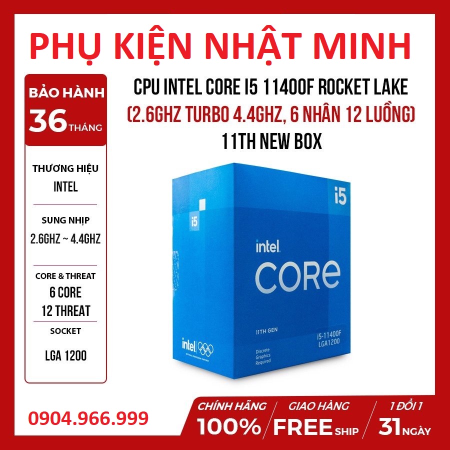 CPU Intel Core i5-11400F (12M Cache, 2.60 GHz up to 4.40 GHz, 6C12T, Socket 1200) Chính hãng full box BH 36 tháng