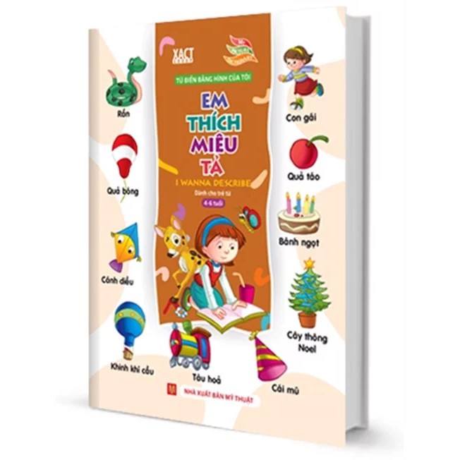 Sách - Từ Điển Tranh Bằng Hình Của Tôi: Em Thích Miêu Tả - Dành Cho Trẻ Từ 4 -6 Tuổi (Bìa cứng)