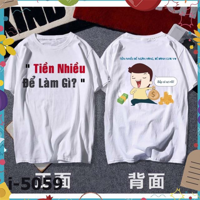 I5059 - Áo thun in “ Tiền Nhiều Để Làm Gì “ cực chất [Xưởng Áo Cặp Giá Sỉ]