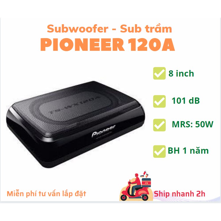 SUB gầm ghê xe ô tô, xe hơi PIONEER 120A thương hiệu của Nhật Bản, bảo hành 12 tháng