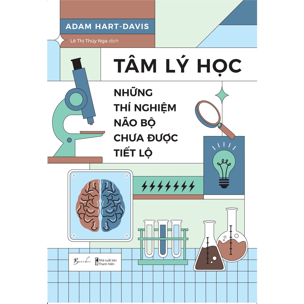 Sách - Tâm Lý Học - Những Thí Nghiệm Não Bộ Chưa Được Tiết Lộ - Adam Hart-Davis