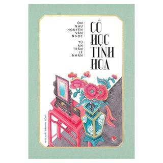 Sách - Cổ Học Tinh Hoa (Nhã Nam)