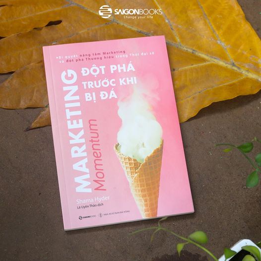 [MÃ giảm 40K]SÁCH: Marketing - Đột phá trước khi bị đá (Momentum) - Tác giả: Shama Hyder