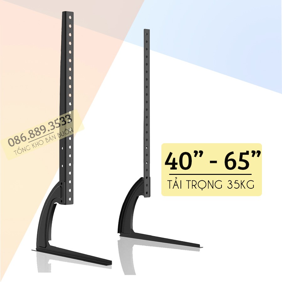 Chân Đế Tivi Để Bàn 40 - 43 - 50 - 55 - 60 - 65 Inch - Chân Tivi Đa Năng Tương Thích Các Loại Tivi