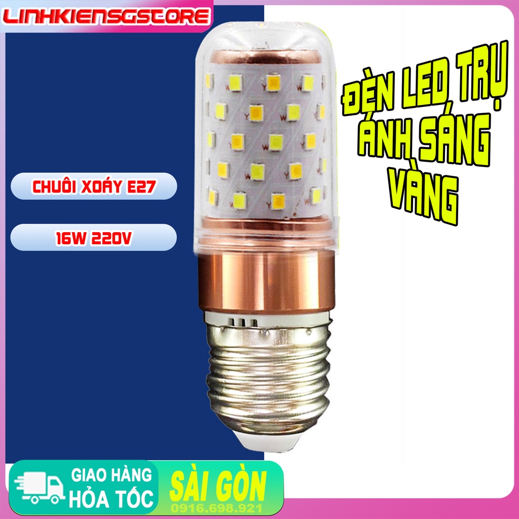 GIÁ SỈ Đèn Led Trụ Tròn Bắp Ngô Chuôi Lớn E27 16W Ánh Sáng Ấm Chuyên Dụng 220v