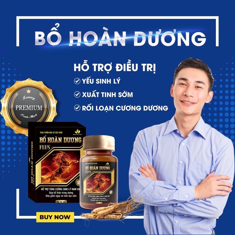 [CHÍNH HÃNG] Bổ Hoàn Dương Plus - Yếu Sinh Lý Hỗ Trợ Tăng Cường Sinh Lý Nam Giúp Bổ Thận Tráng Dương +Tăng Kích Thước.