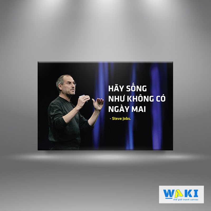 Tranh trang trí treo tường tạo động lực “Hãy sống như không có ngày mai” – W192