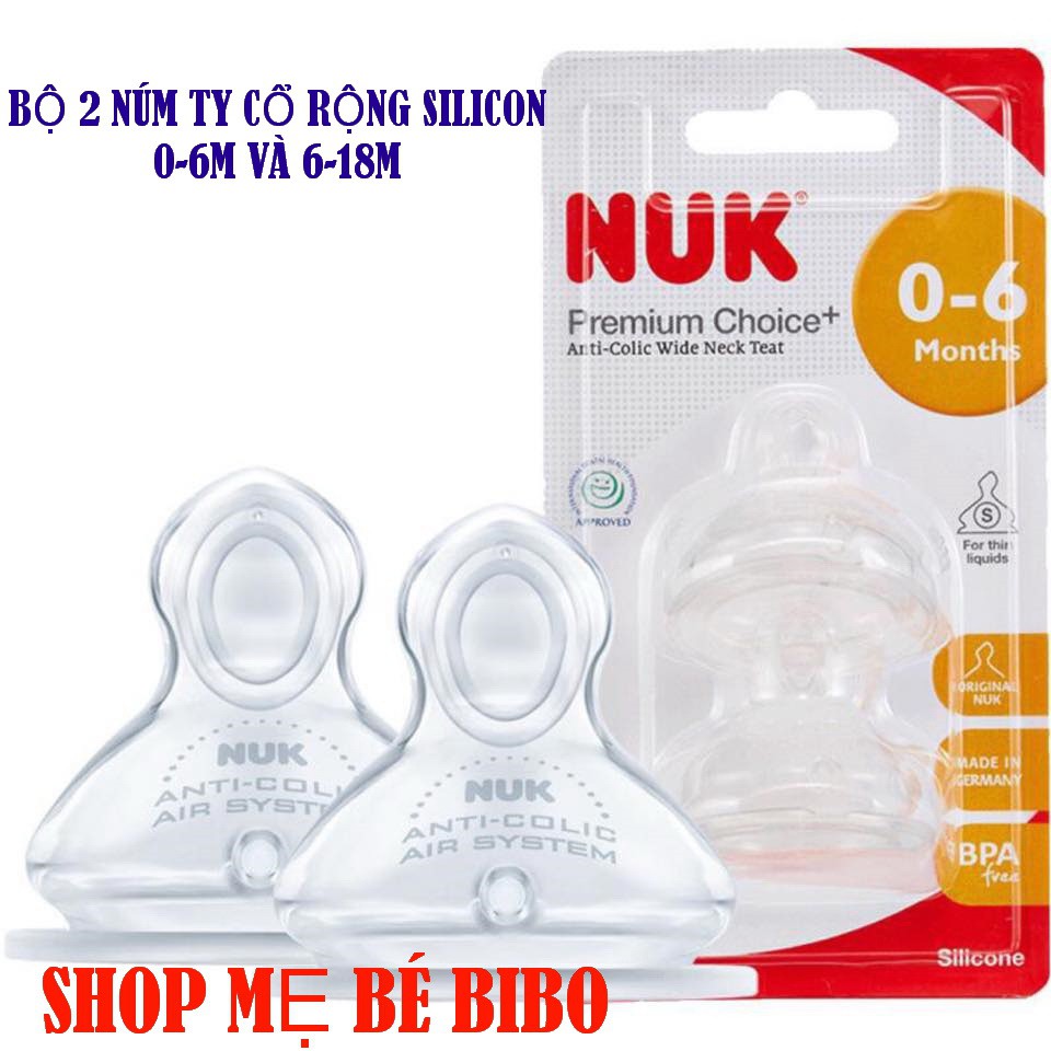 BỘ 2 NÚM TY SILICON NUK CỔ RỘNG 0-6/6-18 THÁNG (PREMIUM CHOICE)