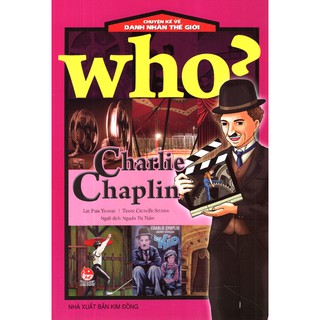 Sách - Chuyện Kể Về Danh Nhân Thế Giới - Charlie Chaplin