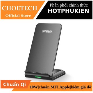 Đế sạc nhanh không dây Qi kiêm giá đỡ cho điện thoại hiệu CHOETECH HPK-T524 Trang bị công suất 10W - Hàng chính hãng