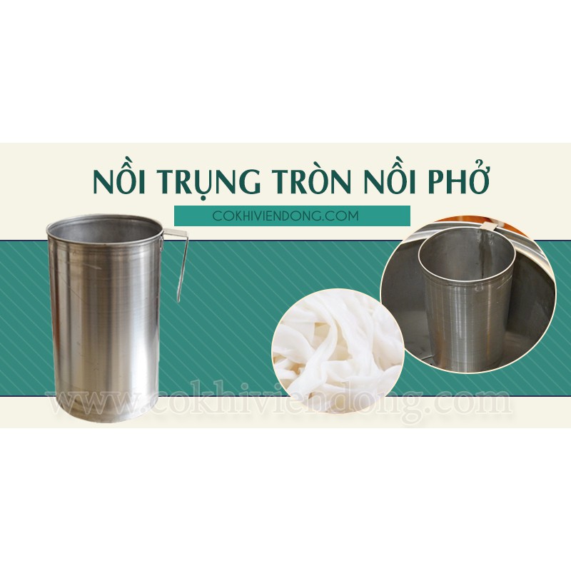 Ống trụng tròn nồi trụng tròn nồi nấu phở Viễn Đông