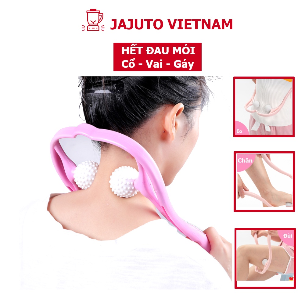 Cây mát xa cổ vai gáy - Hết đau mỏi cổ vai gáy sau 5 phút