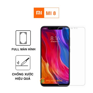 Kính cường lực Mi 8 full màn hình trong suốt dùng chung với mọi loại ốp lưng – Dán màn hình Xiaomi Mi 8