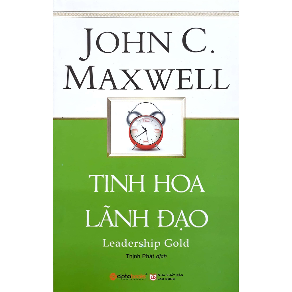 Sách - John C.Maxwell - Tinh Hoa Lãnh Đạo (Tái Bản 2015)