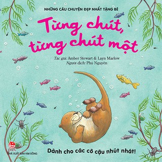 Combo - Những câu chuyện đẹp nhất tặng bé - Từng chút từng chút một ( 6 Cuốn ) - Nxb Kim Đồng