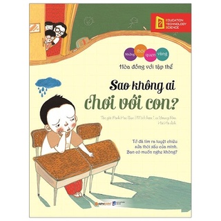 Sách - Những Thói Quen Vàng - Sao Không Ai Chơi Với Con