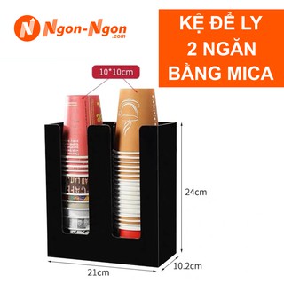 Giá kệ để ly trà sữa, ly cốc nhựa, ly cốc giấy, ly cốc takeaway bằng Mica 2 ngăn