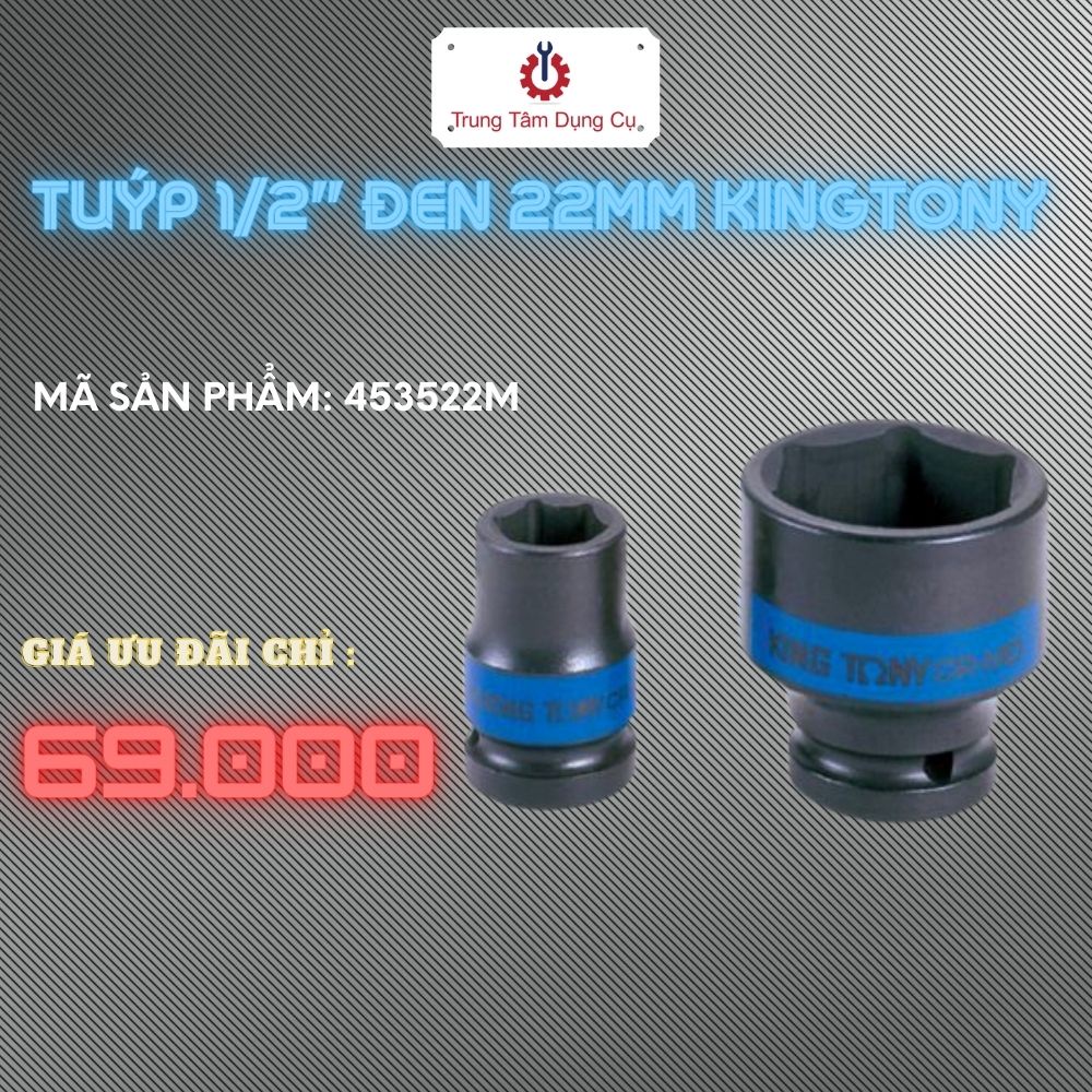 Tuýp 1/2&quot; đen 22mm Kingtony 453522M - Chính Hãng