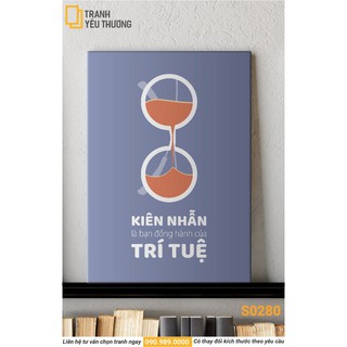 Tranh Văn Phòng tạo động lực - KIÊN NHẪN LÀ BẠN ĐỒNG HÀNH CỦA TRÍ TUỆ
