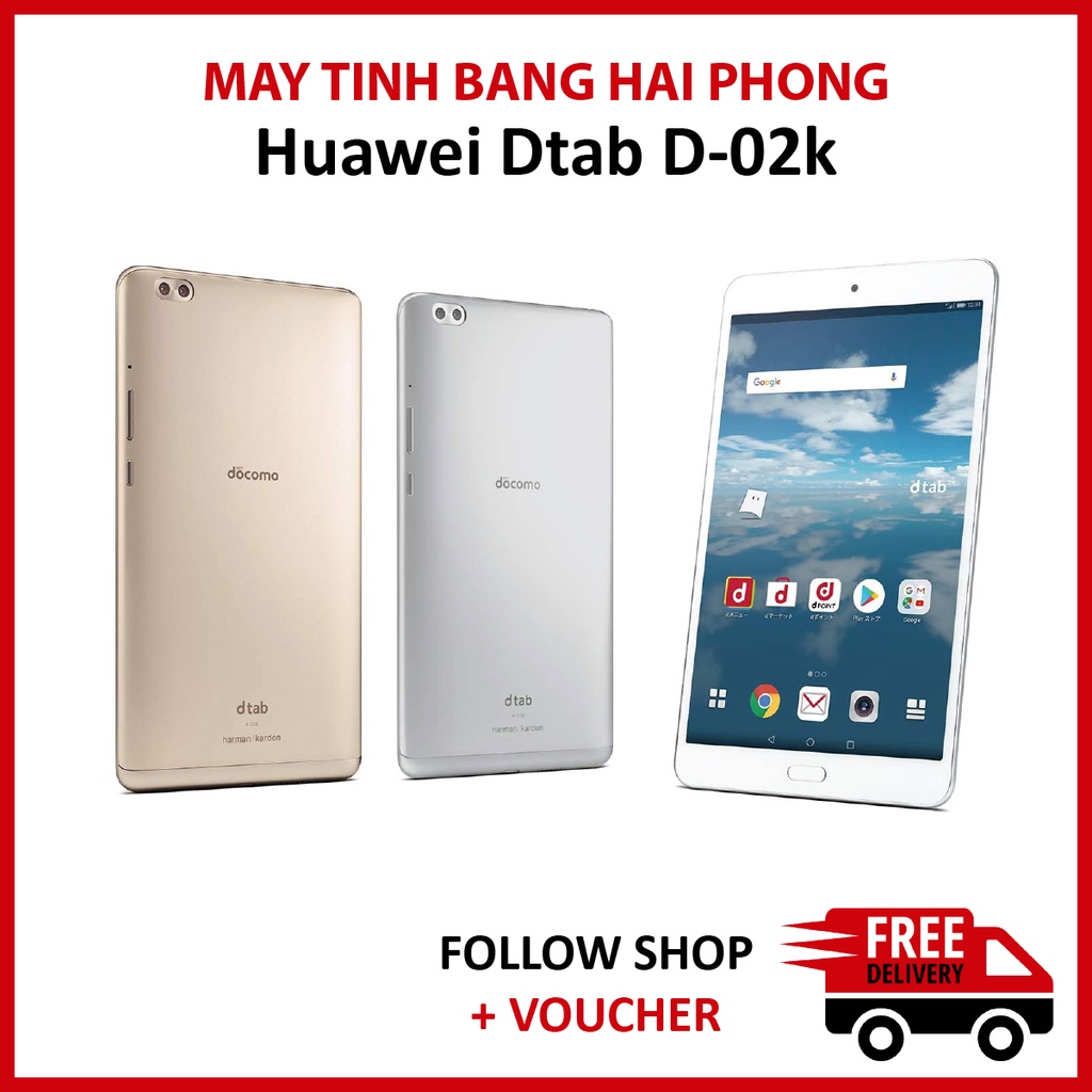 Máy tính bảng Huawei Dtab Compact D-02K, loa harman kadon siêu hay ( 4G + Wifi ) | BigBuy360 - bigbuy360.vn