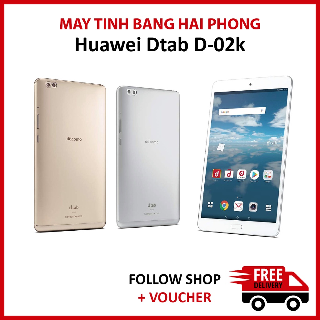 Máy tính bảng Huawei Dtab Compact D-02K, loa harman kadon siêu hay ( 4G + Wifi )