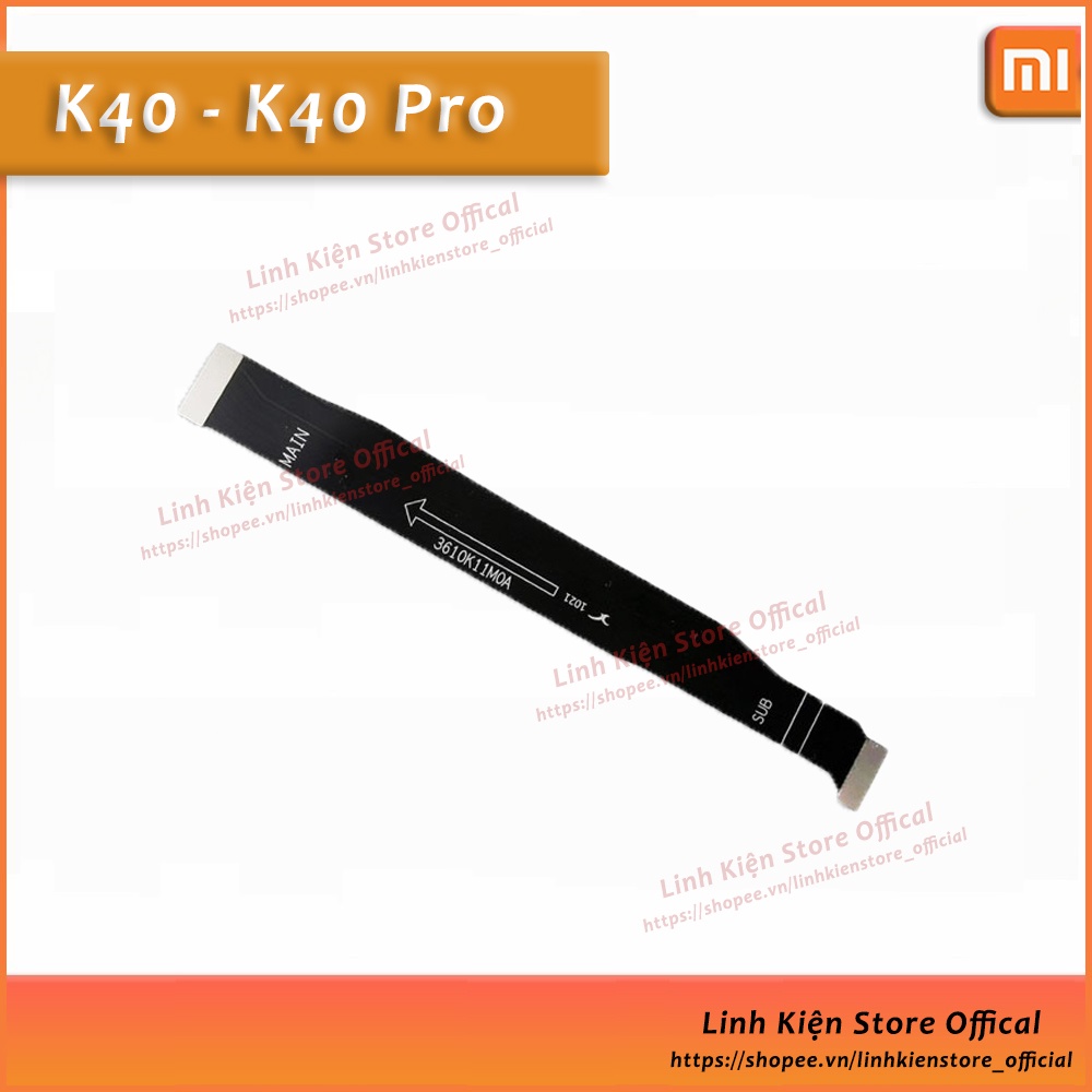 Cáp nối main, nối màn hình K20, K30, K40, K20 Pro, K40 Pro, K40 Gaming Xiaomi thay thế, sửa chữa