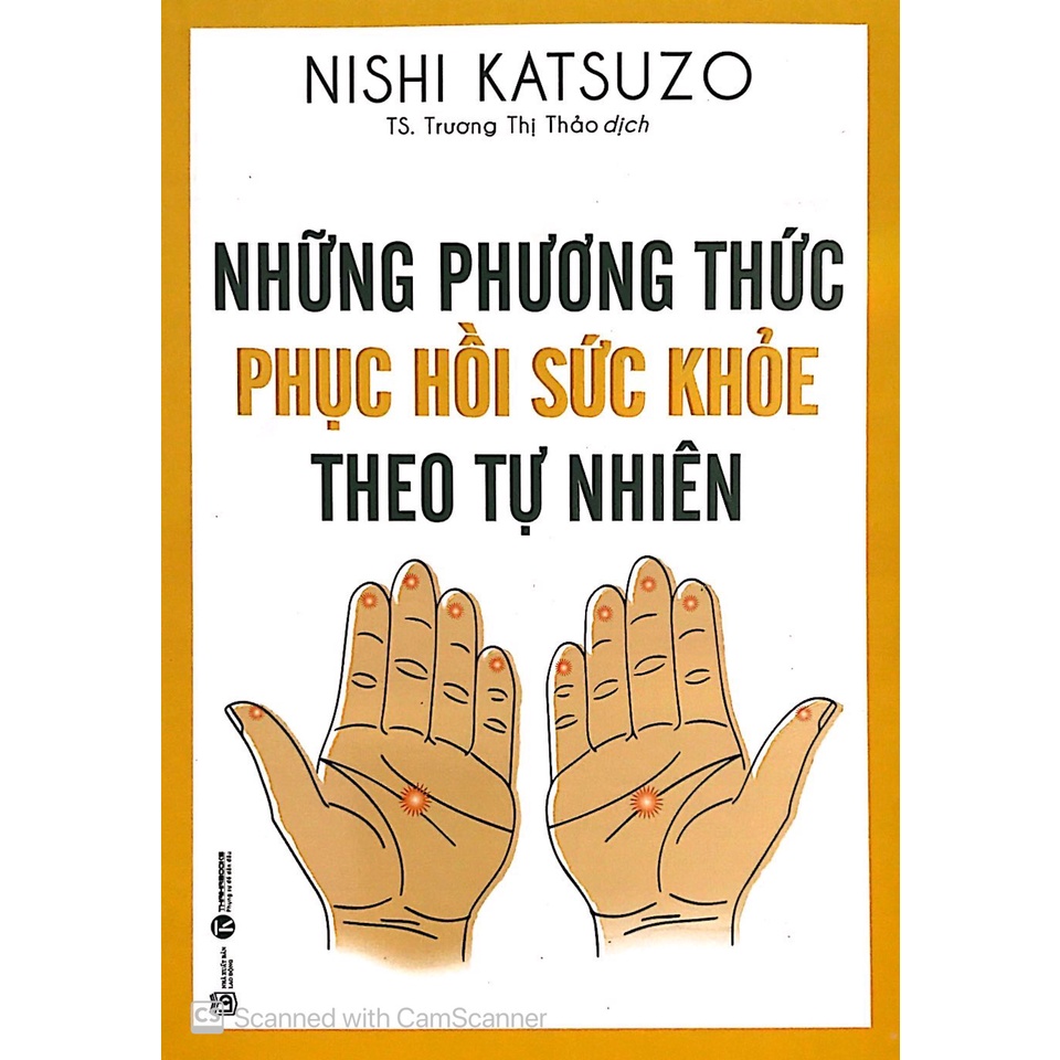 Sách - Những Phương Thức Phục Hồi Sức Khỏe Theo Tự Nhiên (Tái Bản 2019)