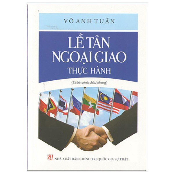 Lễ tân ngoại giao thực hành (Tái bản có sửa chữa, bổ sung)