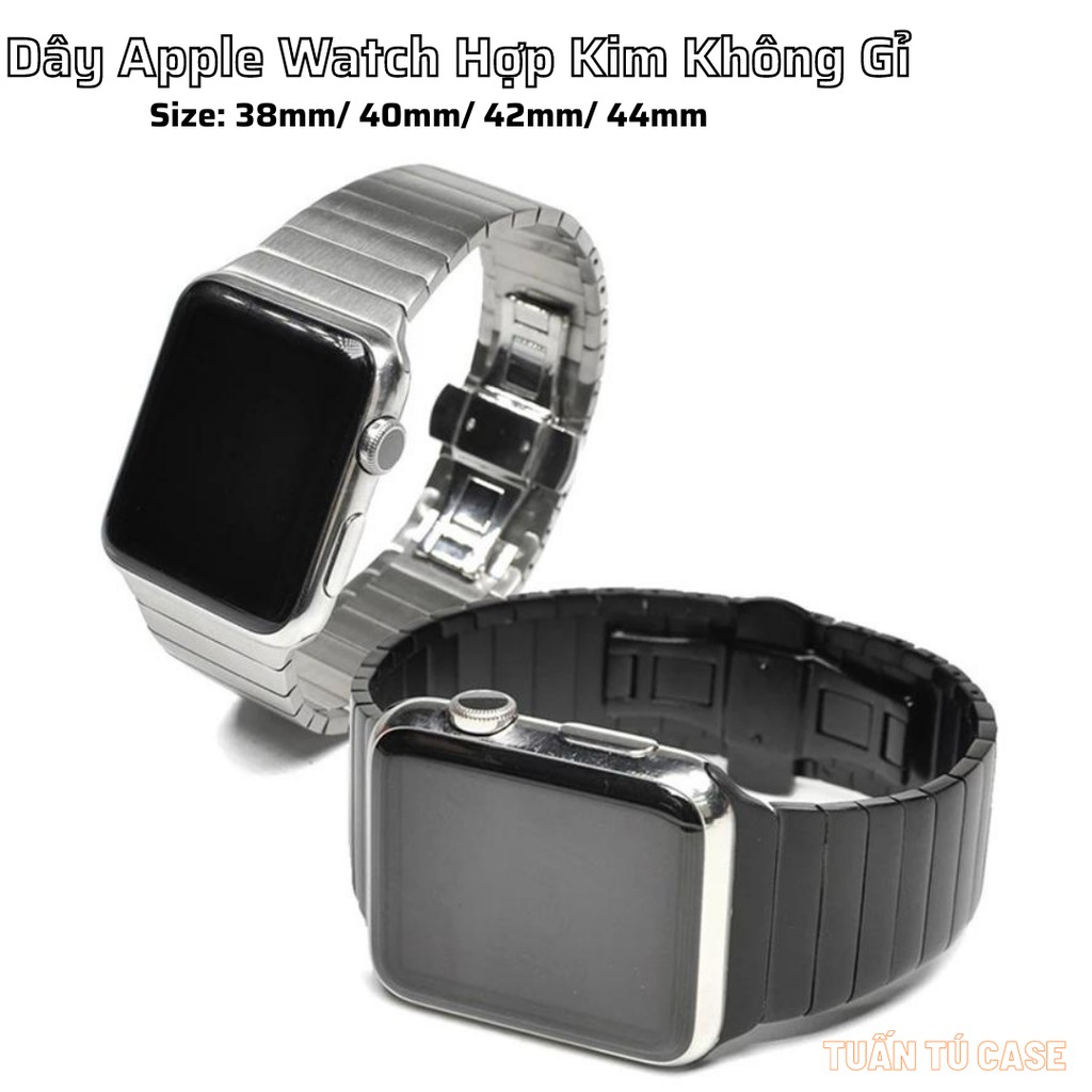 Dây đồng hồ Apple Watch hợp kim thép không gỉ series 6/5/4/3/2/1 38mm/ 40mm / 42mm/ 44mm