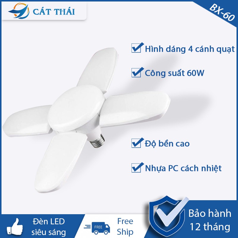 Bóng đèn LED BX-60 công suất 60W hình 4 cánh quạt tiết kiệm điện năng, tuổi thọ cao, màu sắc ánh sáng tự nhiên tươi sáng