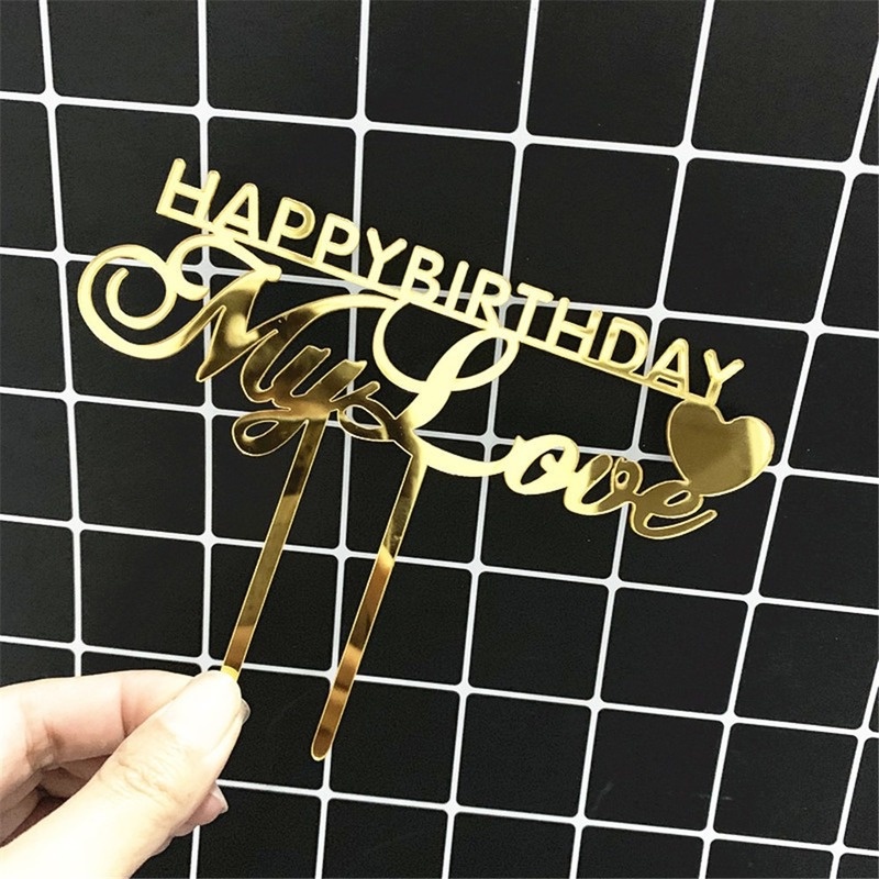 Phụ kiện trang trí bánh kem bằng acrylic hình chữ Happy Birthday My Love