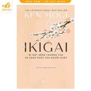 Sách - Ikigai - Bí Mật Sống Trường Thọ Và Hạnh Phúc Của Người Nhật