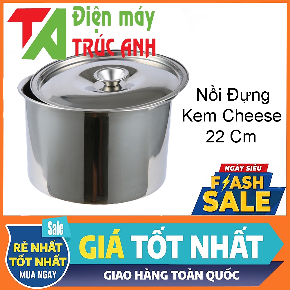 Nồi inox 22cm đựng kem cheese có nắp - Nồi đựng kem cheese inox kèm nắp đậy