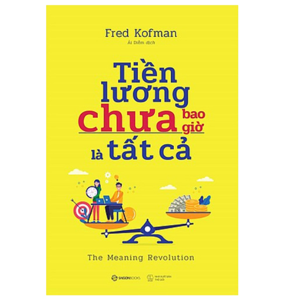 Sách - Tiền Lương Chưa Bao Giờ Là Tất Cả
