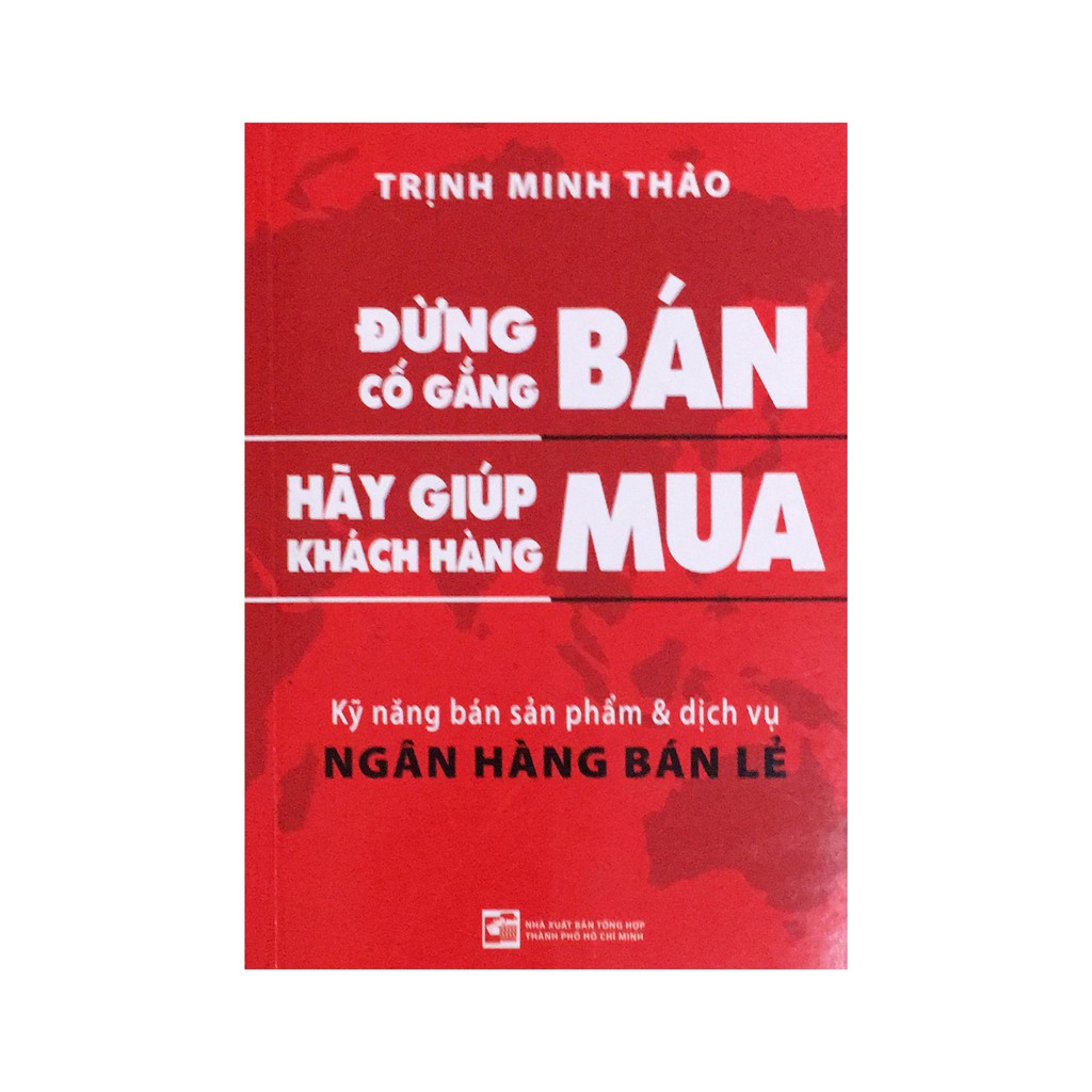 Sách - Đừng Cố Gắng Bán Hãy Giúp Khách Hàng Mua