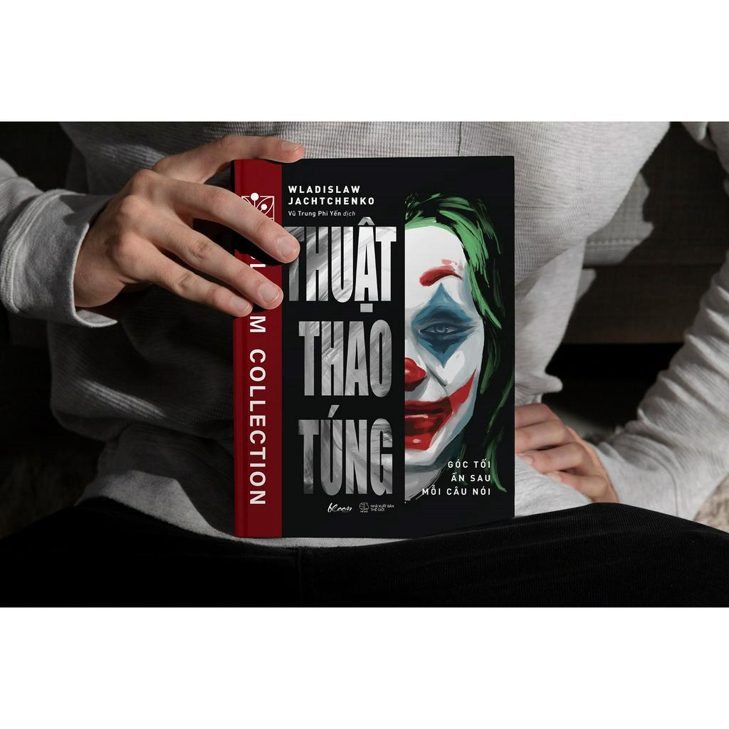 Sách - Thuật Thao Túng: Góc Tối Ẩn Sau Mỗi Câu Nói