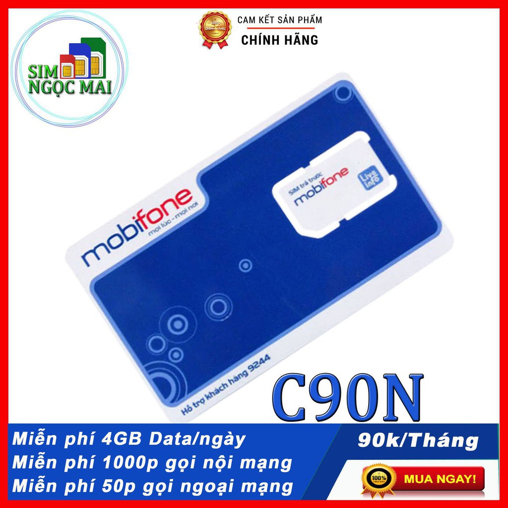 Sim 4G Mobifone C90N MIỄN PHÍ 3 THÁNG - 120GB DATA TỐC ĐỘ CAO - 4GB/NGÀY - MIỄN PHÍ GỌI