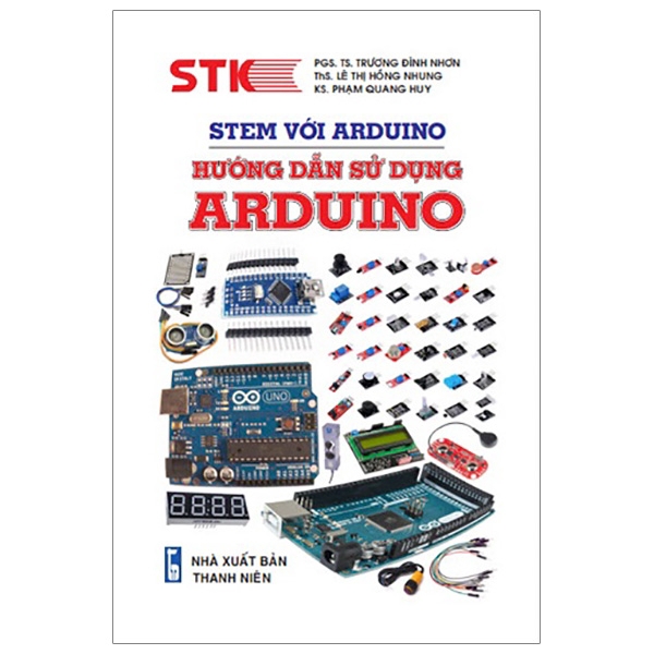 Sách - STEM Với Arduino - Hướng Dẫn Sử Dụng ARDUINO