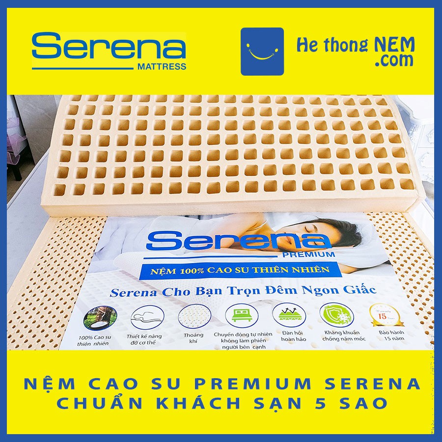 Nệm Cao Su Thiên Nhiên SERENA Premium Nệm 1m8 Dày Nằm Ngủ Ngon - Hệ Thống Nệm