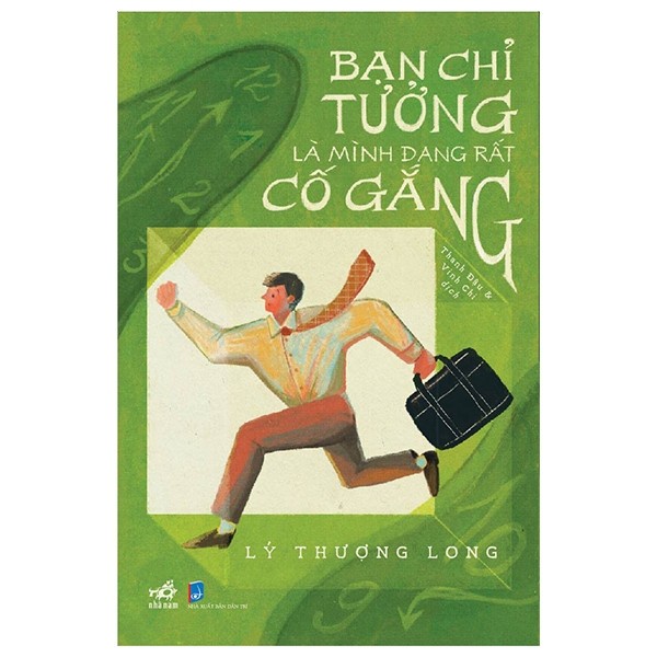 Sách - Bạn chỉ tưởng là mình đang rất cố gắng (Nhã Nam)