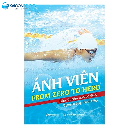 SÁCH - Ánh Viên: From Zero to Hero