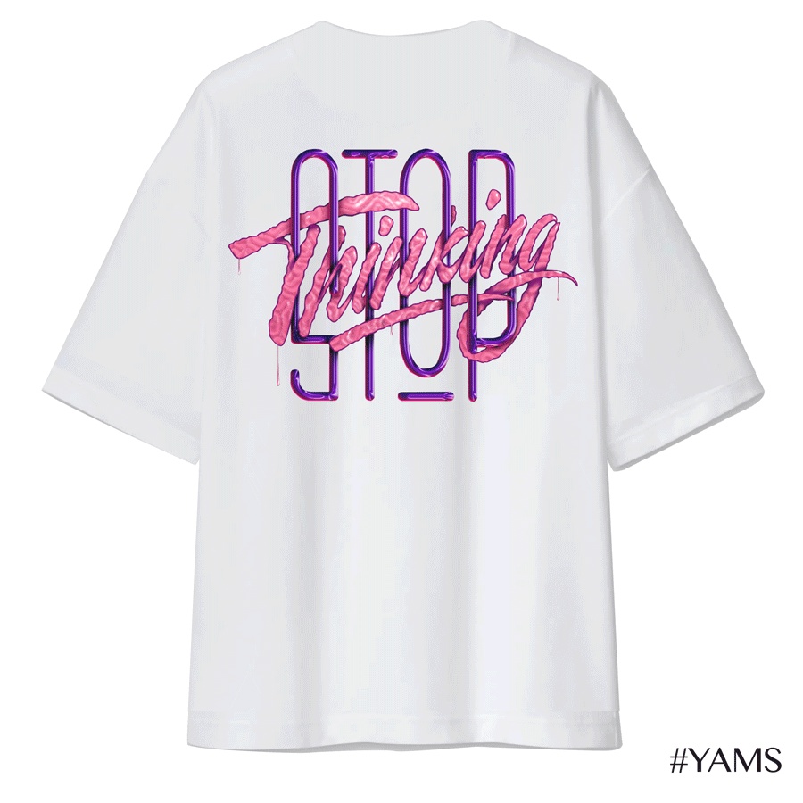 ÁO THUN STOP THINKING TRẮNG-YAMS DELUXE