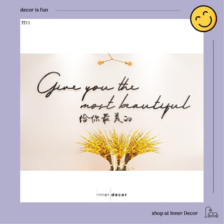 Chữ dán tường nổi "Give you the most beautiful"