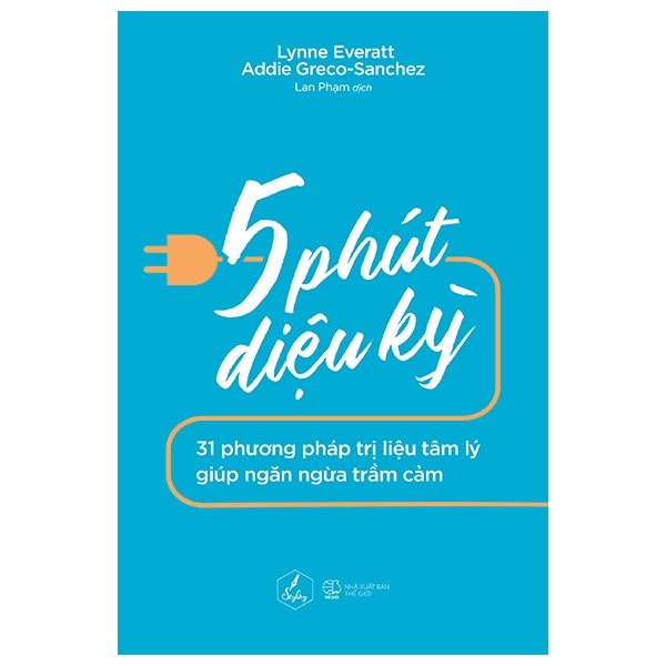 Sách - 5 Phút Diệu Kỳ - 31 Phương Pháp Trị Liệu Tâm Lý Giúp Ngăn Ngừa Trầm Cảm