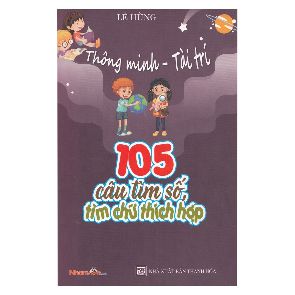 Sách - Thông Minh - Tài Trí: 105 câu tìm số, tìm chữ thích hợp - 8935072956455