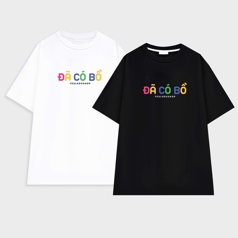 Áo thun đôi nam nữ Gấu, Đã Có Bồ unisex cá tính Trend giá rẻ, cotton 3158 mặc nhóm  Free ship