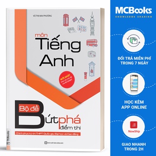 Sách Bộ đề bứt phá điểm thi môn Tiếng Anh (Chinh phục kỳ thi THPTQG và Đại học, Cao đẳng)